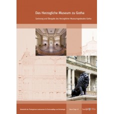 Band 45: Das Herzogliche Museum zu Gotha